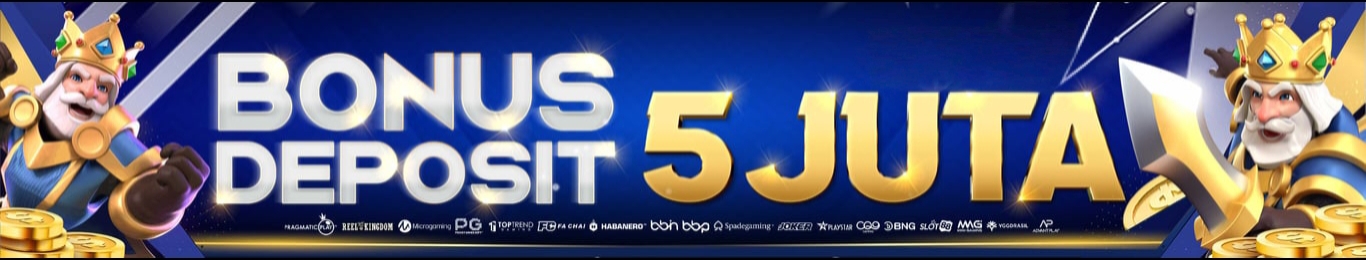 BONUS DEPOSIT 5 JUTA